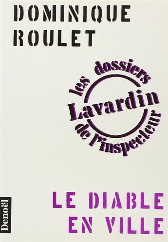 Couverture du livre « Le diable en ville » de Dominique Roulet aux éditions Denoel