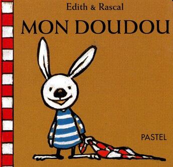 Couverture du livre « Mon doudou » de Edith / Rascal aux éditions Ecole Des Loisirs