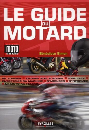 Couverture du livre « Le guide du motard » de Benedicte Simon aux éditions Organisation