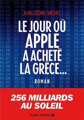 Couverture du livre « Le jour où Apple a acheté la Grèce » de Jean-Cedric Michel aux éditions Albin Michel