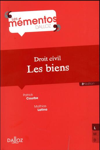 Couverture du livre « Droit civil ; les biens (8e édition) » de Mathias Latina et Courbe/Patrick aux éditions Dalloz