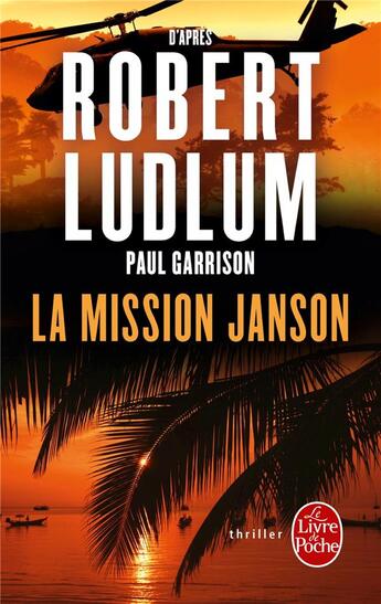 Couverture du livre « La mission Janson » de Robert Ludlum et Justin Scott et Paul Garrison aux éditions Le Livre De Poche