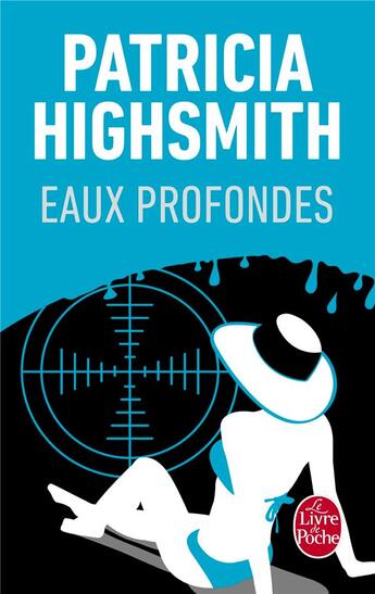 Couverture du livre « Eaux profondes » de Patricia Highsmith aux éditions Le Livre De Poche