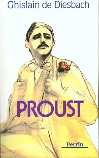 Couverture du livre « Proust » de Ghislain De Diesbach aux éditions Perrin