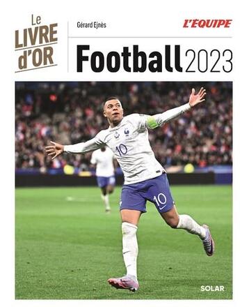 Couverture du livre « Le livre d'or du football (édition 2023) » de Gerard Ejnes aux éditions Solar