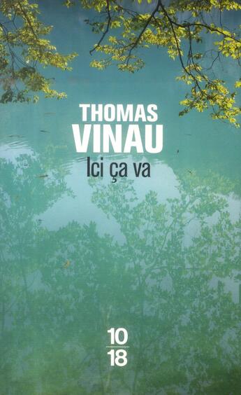 Couverture du livre « Ici ça va » de Thomas Vinau aux éditions 10/18