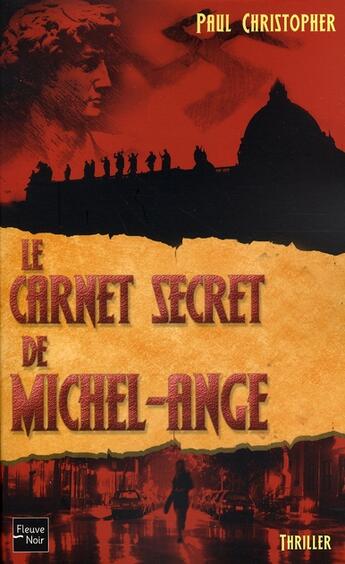 Couverture du livre « Le carnet secret de michel-ange » de Paul Christopher aux éditions Fleuve Editions