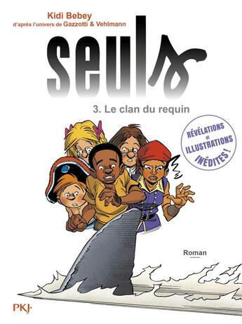 Couverture du livre « Seuls Tome 3 : le clan du requin » de Kidi Bebey aux éditions Pocket Jeunesse