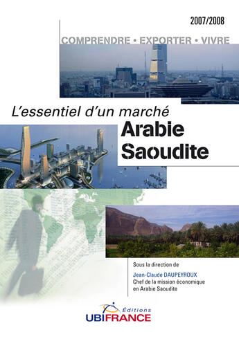Couverture du livre « Arabie Saoudite - L'Essentiel D'Un Marche » de Mission Economique D aux éditions Ubifrance