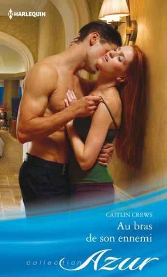 Couverture du livre « Au bras de son ennemi » de Caitlin Crews aux éditions Harlequin