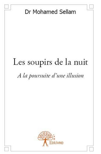 Couverture du livre « Les soupirs de la nuit » de Mohamed Sellam aux éditions Edilivre