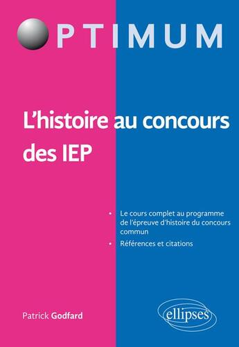 Couverture du livre « L'histoire aux concours des IEP » de Patrick Godfard aux éditions Ellipses