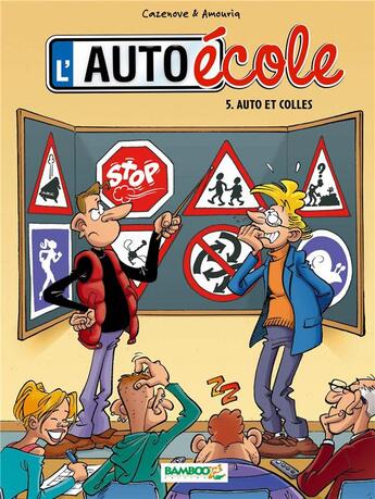 Couverture du livre « L'auto-école Tome 5 : auto et colles » de Christophe Cazenove et Andre Amouriq aux éditions Bamboo