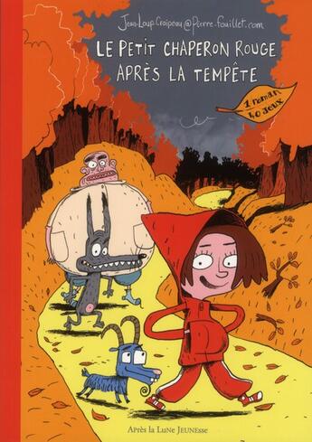 Couverture du livre « Le Petit Chaperon Rouge ; après la tempête » de Craipeau Jean-Loup et Pierre Fouillet aux éditions Apres La Lune