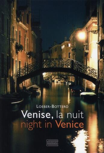 Couverture du livre « Venise, la nuit ; night in Venice » de Loeber-Bottero aux éditions Gourcuff Gradenigo