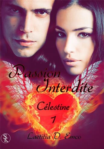 Couverture du livre « Célestine Tome 1 ; passion interdite » de Laetitia D. Emco aux éditions Sharon Kena