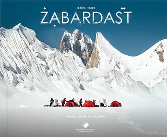 Couverture du livre « Zabardast ; journal intime au Karakoram » de Jerome Tanon aux éditions Editions Du Mont-blanc