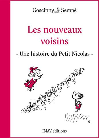 Couverture du livre « Le petit Nicolas ; les nouveaux voisins » de Sempe et Rene Goscinny aux éditions Imav