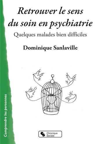 Couverture du livre « Retrouver le sens du soin en psychiatrie » de Sanlaville Domini. aux éditions Chronique Sociale