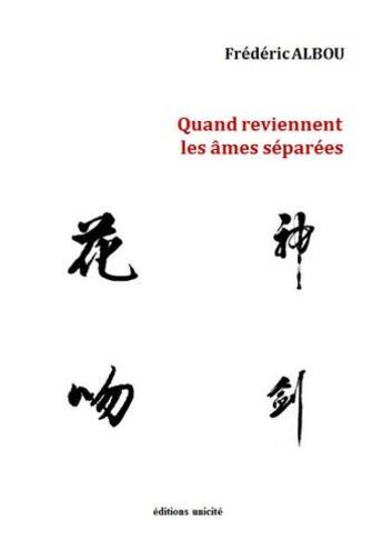 Couverture du livre « Quand reviennent les âmes séparées » de Frederic Albou aux éditions Unicite