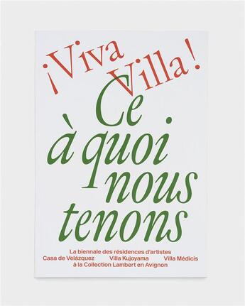 Couverture du livre « Viva Villa ! ce à quoi nous tenons » de Michele Tosi et Andrea Fraser et Stephane Ibars et Victorine Grataloup et Laurene Le Cozanet aux éditions Dilecta