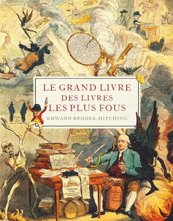 Couverture du livre « Le grand livre des livres les plus fous » de Edward Brooke-Hitching aux éditions Cernunnos