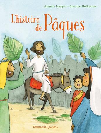 Couverture du livre « L'histoire de pâques » de Annette Langen et Martina Hoffmann aux éditions Emmanuel