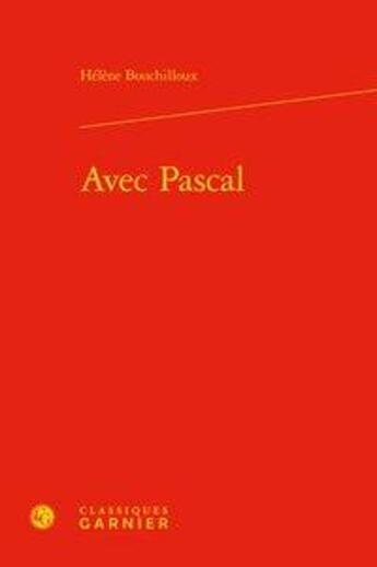 Couverture du livre « Avec Pascal » de Bouchilloux/Helene aux éditions Classiques Garnier