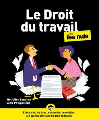 Couverture du livre « Le droit du travail pour les nuls (5e édition) » de Julien Boutiron et Jean-Philippe Elie aux éditions First