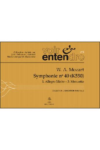 Couverture du livre « VOIR ET ENTENDRE t.5 ; W. A. Mozart ; symphonie n° 40 (K550) ; 1. allegro molto - 3. menuetto » de Voir Et Entendre aux éditions Beauchesne