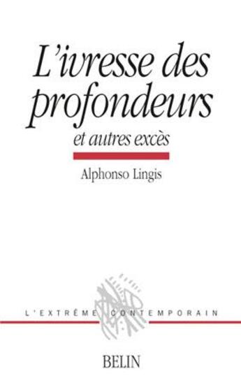 Couverture du livre « Ivresse des profondeurs » de Al Lingis aux éditions Belin