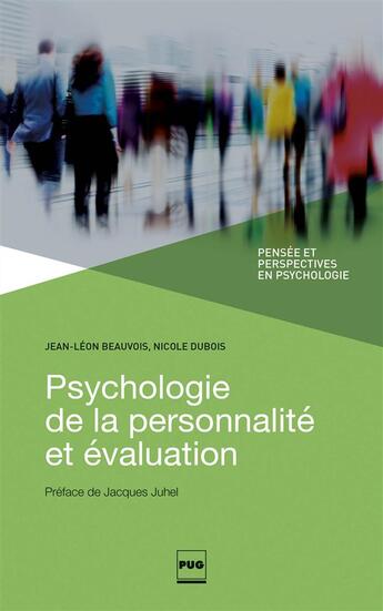 Couverture du livre « Psychologie de la personnalité et évaluation ; pensées et perspectives en psychologie » de Beauvois Jean-Leon et Nicole Dubois aux éditions Pu De Grenoble