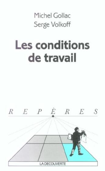 Couverture du livre « Conditions De Travail » de Michel Gollac aux éditions La Decouverte