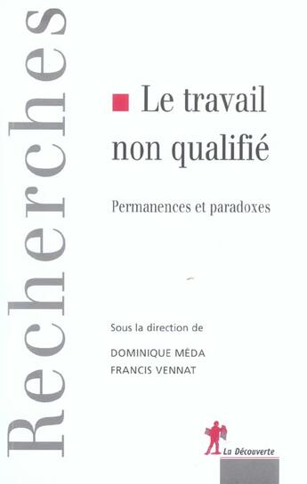 Couverture du livre « Le travail non qualifie » de Meda/Vennat aux éditions La Decouverte