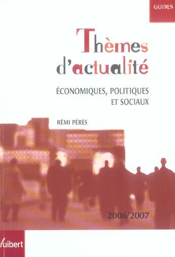 Couverture du livre « Themes D'Actualites Economiques, Politiques Et Sociaux » de Remi Peres aux éditions Vuibert