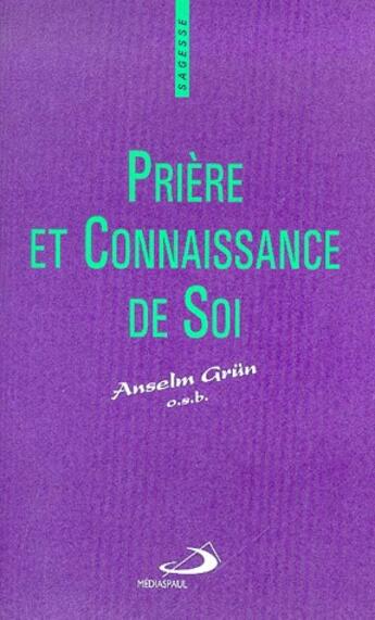 Couverture du livre « Prière et connaissance de soi » de Grun O.S.B. Chauvin aux éditions Mediaspaul