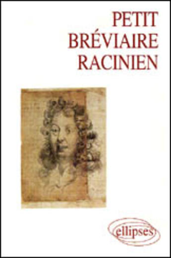 Couverture du livre « Petit breviaire racinien » de Calais/Vaissade aux éditions Ellipses