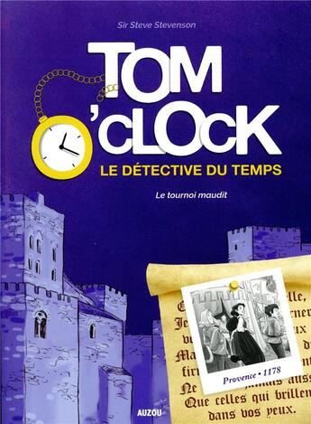 Couverture du livre « Tom O'Clock, le détective du temps t.4 : le tournoi maudit » de Sir Steve Stevenson aux éditions Auzou