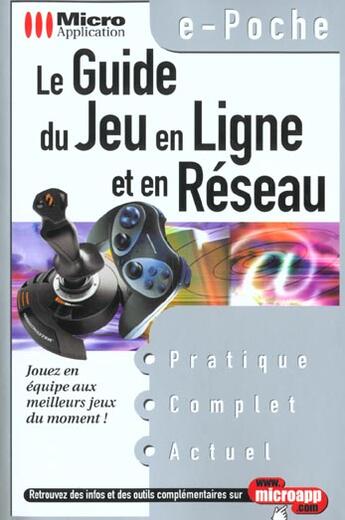 Couverture du livre « E-Poche Le Guide Du Jeu En Ligne Et En Reseau » de Mantaux aux éditions Micro Application