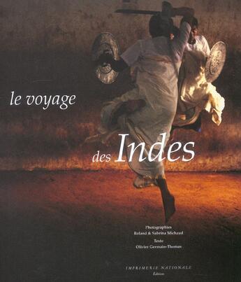 Couverture du livre « Le voyage des Indes » de Olivier Germain-Thomas et Roland Michaud et Sabrina Michaud aux éditions Actes Sud