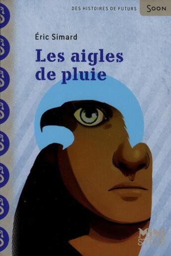 Couverture du livre « Les aigles de pluie » de Eric Simard aux éditions Syros