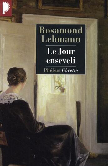 Couverture du livre « Le jour enseveli » de Rosamond Lehmann aux éditions Libretto