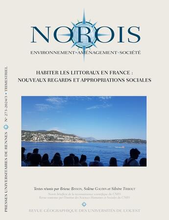 Couverture du livre « Revue NOROIS : Habiter les littoraux en France : Nouveaux regards et appropriations sociales » de Bisson/Gaudin aux éditions Pu De Rennes