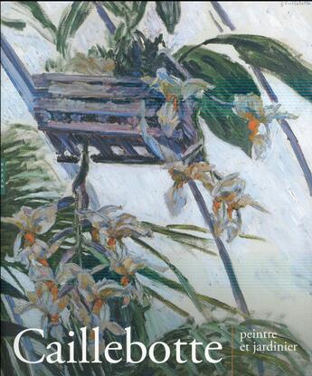 Couverture du livre « Caillebotte, peintre et jardinier » de  aux éditions Hazan