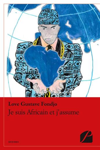 Couverture du livre « Je suis Africain et j'assume » de Love Gustave Fondjo aux éditions Editions Du Panthéon