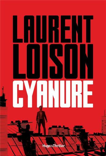 Couverture du livre « Cyanure » de Laurent Loison aux éditions Hugo Roman