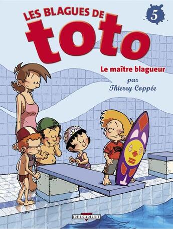 Couverture du livre « Les blagues de Toto t.5 : le maître blagueur » de Thierry Coppee et Lorien aux éditions Delcourt