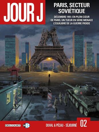 Couverture du livre « Jour J Tome 2 : Paris, secteur soviétique » de Fred Duval et Jean-Pierre Pecau et Gael Sejourne aux éditions Delcourt