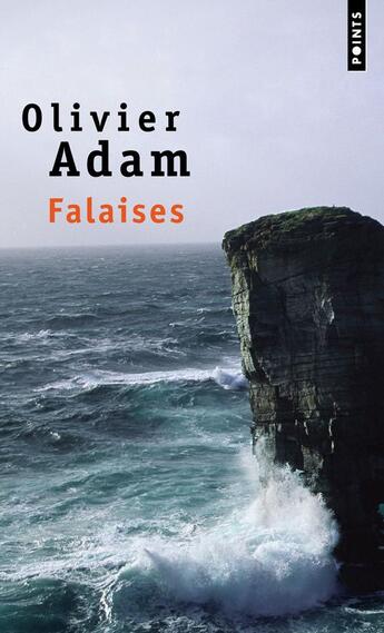 Couverture du livre « Falaises » de Olivier Adam aux éditions Points