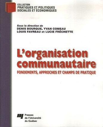 Couverture du livre « Organisation communautaire. fondements approches » de  aux éditions Pu De Quebec